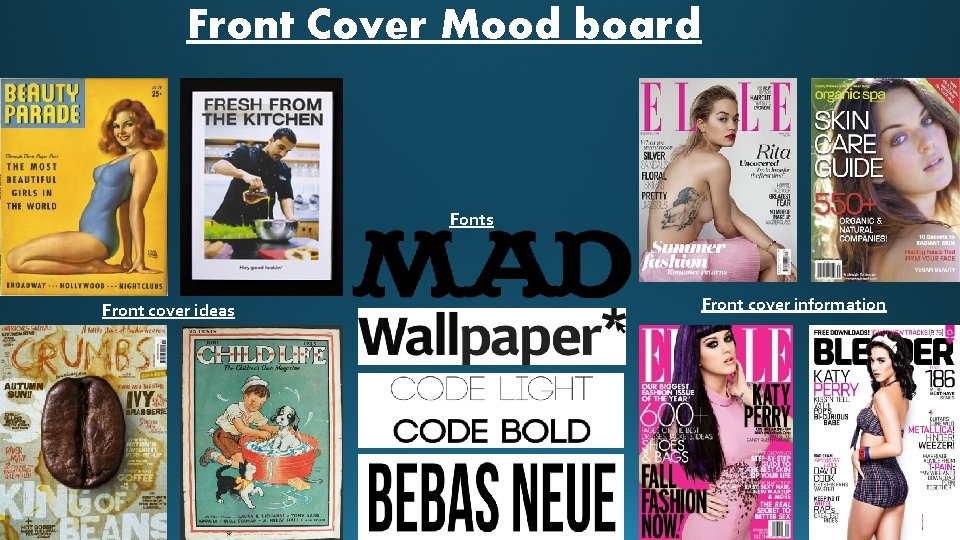 Front Cover Mood board Fonts Front cover ideas Front cover information 
