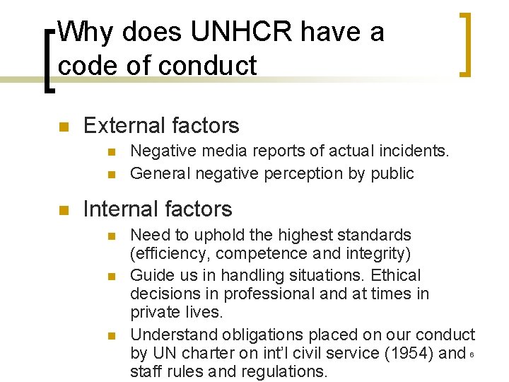 Why does UNHCR have a code of conduct n External factors n n n