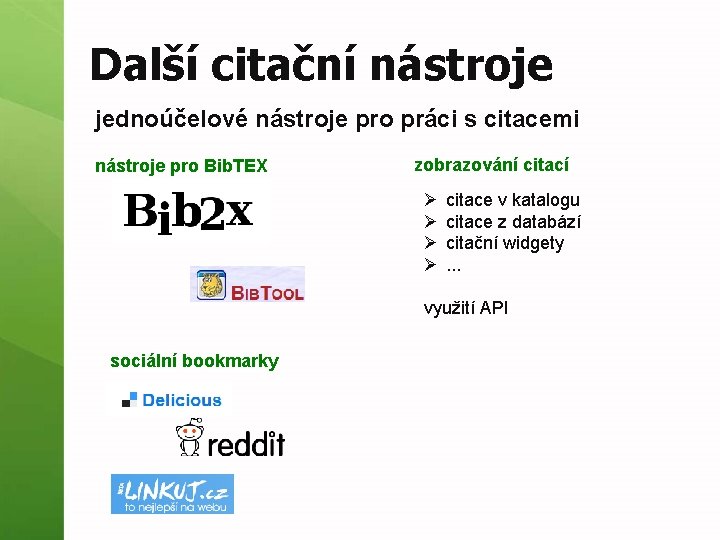 Další citační nástroje jednoúčelové nástroje pro práci s citacemi nástroje pro Bib. TEX zobrazování