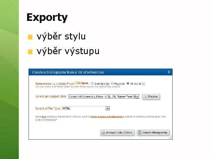 Exporty výběr stylu výběr výstupu 