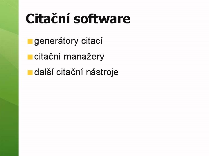 Citační software generátory citací citační manažery další citační nástroje 