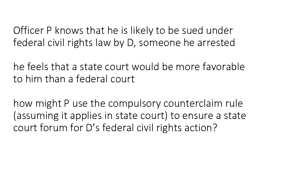 Officer P knows that he is likely to be sued under federal civil rights