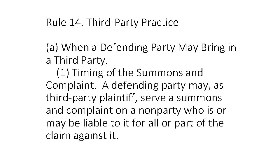 Rule 14. Third-Party Practice (a) When a Defending Party May Bring in a Third