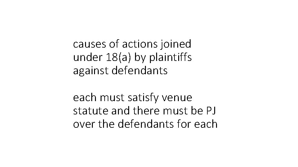 causes of actions joined under 18(a) by plaintiffs against defendants each must satisfy venue