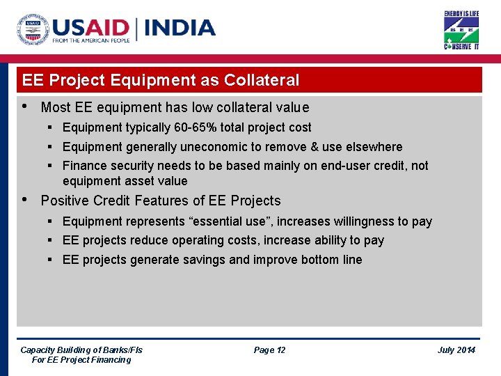 EE Project Equipment as Collateral • Most EE equipment has low collateral value §