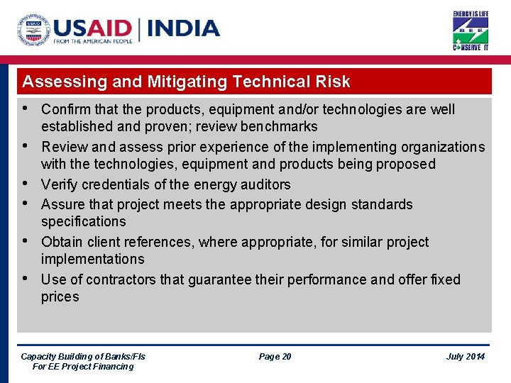 Assessing and Mitigating Technical Risk • • • Confirm that the products, equipment and/or