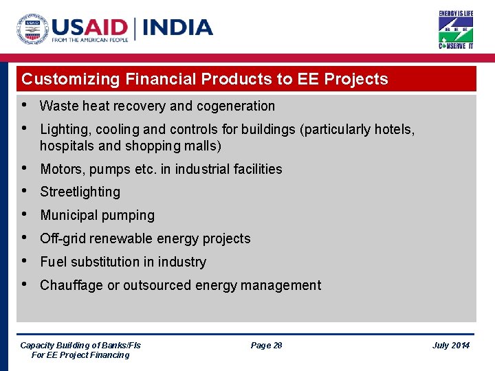 Customizing Financial Products to EE Projects • • Waste heat recovery and cogeneration •