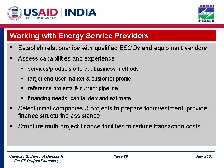 Working with Energy Service Providers • • Establish relationships with qualified ESCOs and equipment