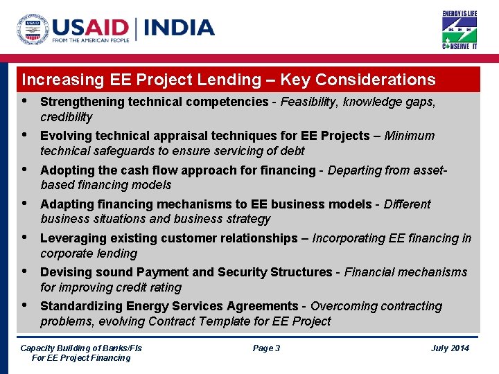 Increasing EE Project Lending – Key Considerations • Strengthening technical competencies - Feasibility, knowledge