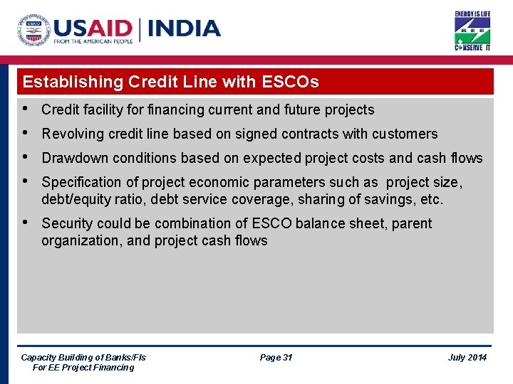 Establishing Credit Line with ESCOs • • Credit facility for financing current and future