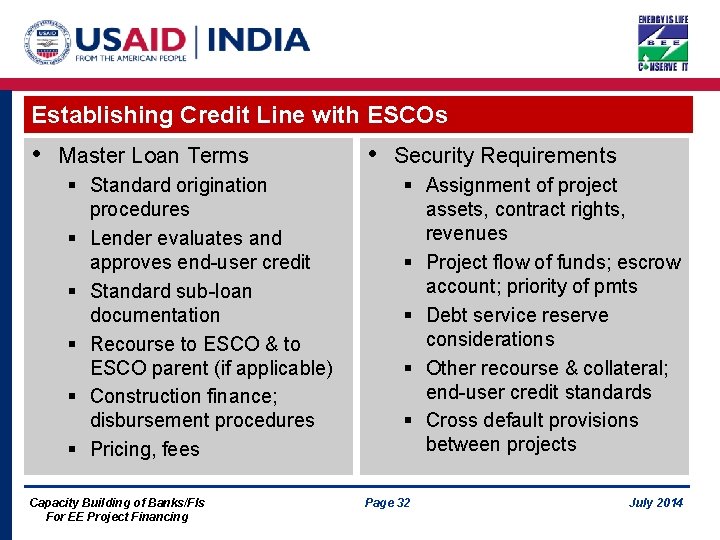 Establishing Credit Line with ESCOs • Master Loan Terms § Standard origination procedures §