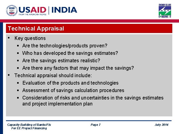 Technical Appraisal • • Key questions § Are the technologies/products proven? § Who has