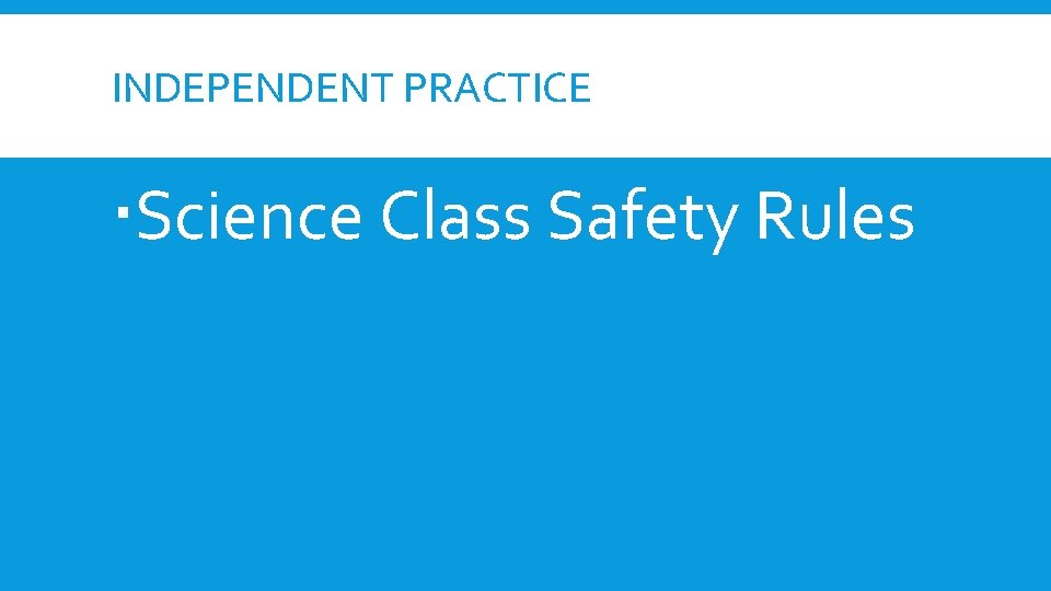 LAB SAFETY BELLRINGER Make a list of things