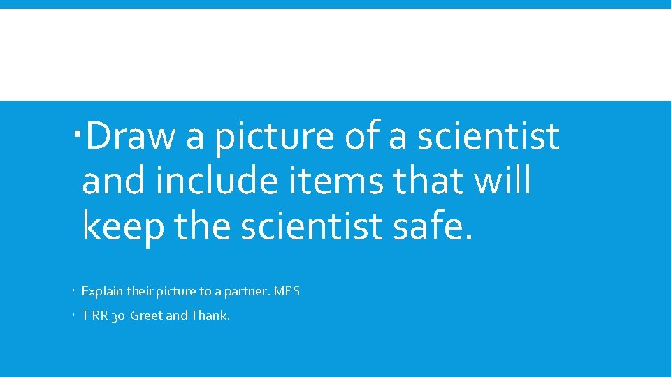 LAB SAFETY BELLRINGER Make a list of things