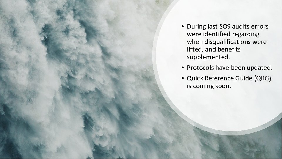  • During last SOS audits errors were identified regarding when disqualifications were lifted,