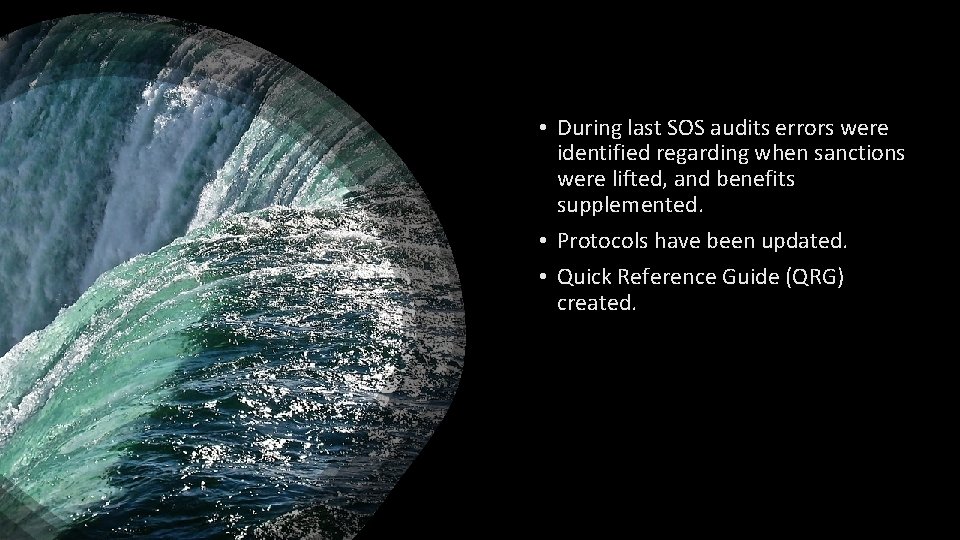  • During last SOS audits errors were identified regarding when sanctions were lifted,