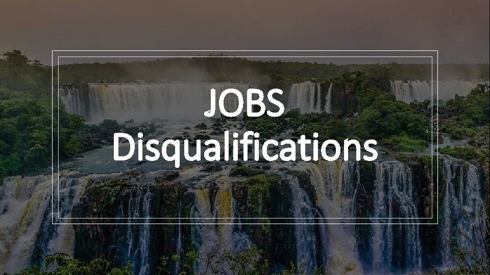 JOBS Disqualifications 