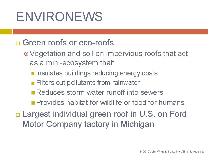 ENVIRONEWS Green roofs or eco-roofs Vegetation and soil on impervious roofs that act as
