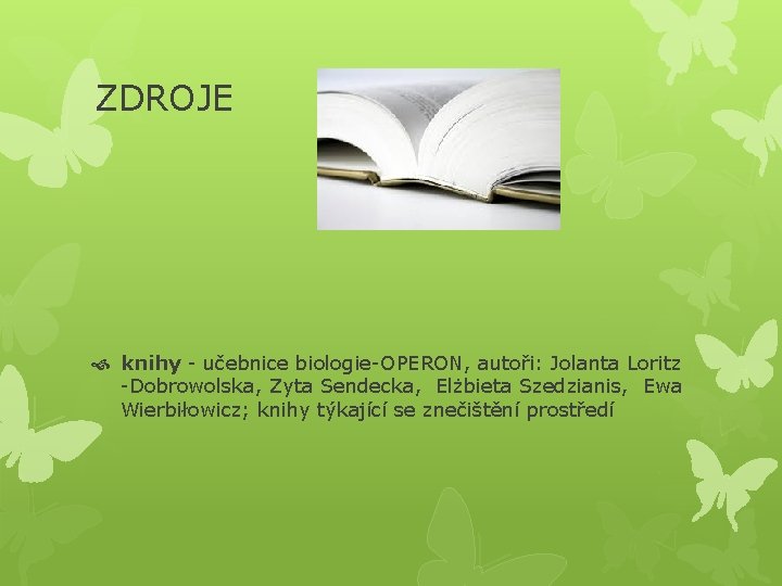 ZDROJE knihy - učebnice biologie-OPERON, autoři: Jolanta Loritz -Dobrowolska, Zyta Sendecka, Elżbieta Szedzianis, Ewa