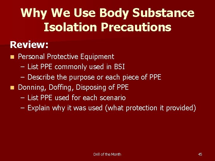 Why We Use Body Substance Isolation Precautions Review: Personal Protective Equipment – List PPE