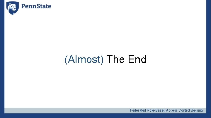 (Almost) The End Federated Role-Based Access Control Security 