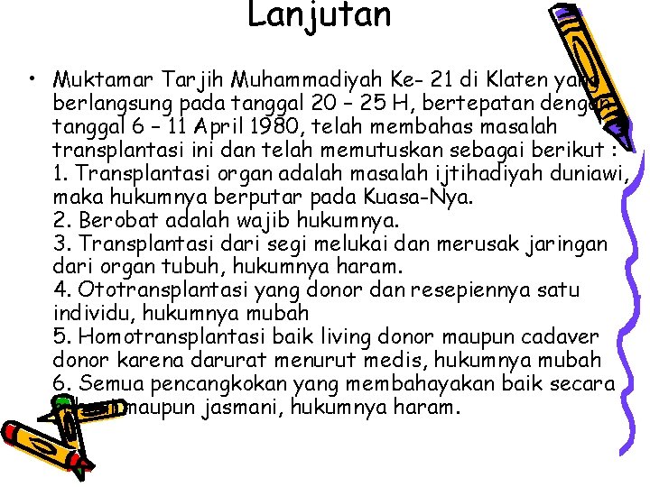 Lanjutan • Muktamar Tarjih Muhammadiyah Ke- 21 di Klaten yang berlangsung pada tanggal 20