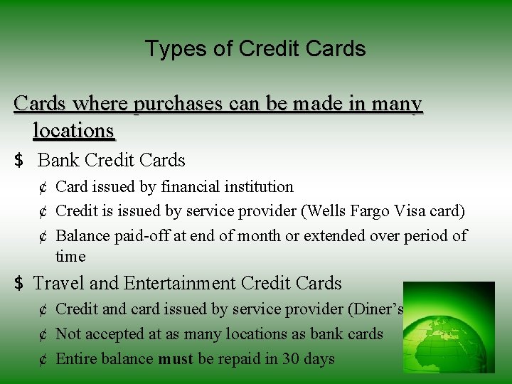 Types of Credit Cards where purchases can be made in many locations $ Bank