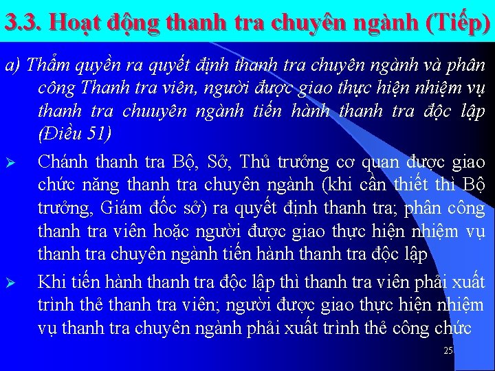 3. 3. Hoạt động thanh tra chuyên ngành (Tiếp) a) Thẩm quyền ra quyết