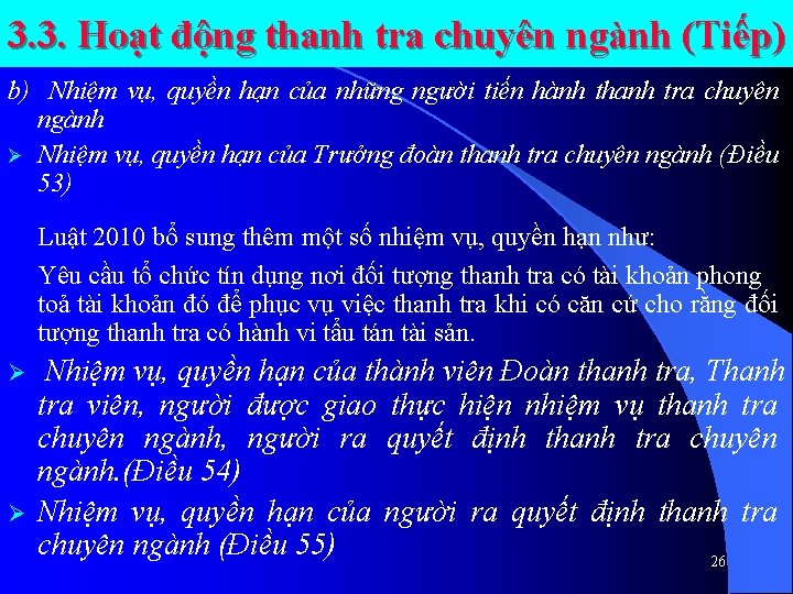 3. 3. Hoạt động thanh tra chuyên ngành (Tiếp) b) Nhiệm vụ, quyền hạn