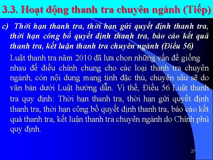 3. 3. Hoạt động thanh tra chuyên ngành (Tiếp) c) Thời hạn thanh tra,