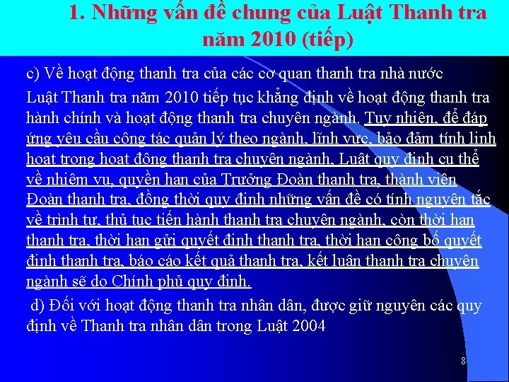 1. Những vấn đề chung của Luật Thanh tra năm 2010 (tiếp) c) Về