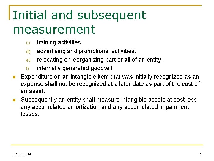 Initial and subsequent measurement training activities. d) advertising and promotional activities. e) relocating or