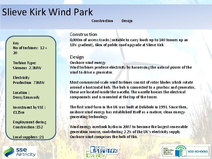 Slieve Kirk Wind Park Construction Design Construction Key No of turbines: 12 + 20