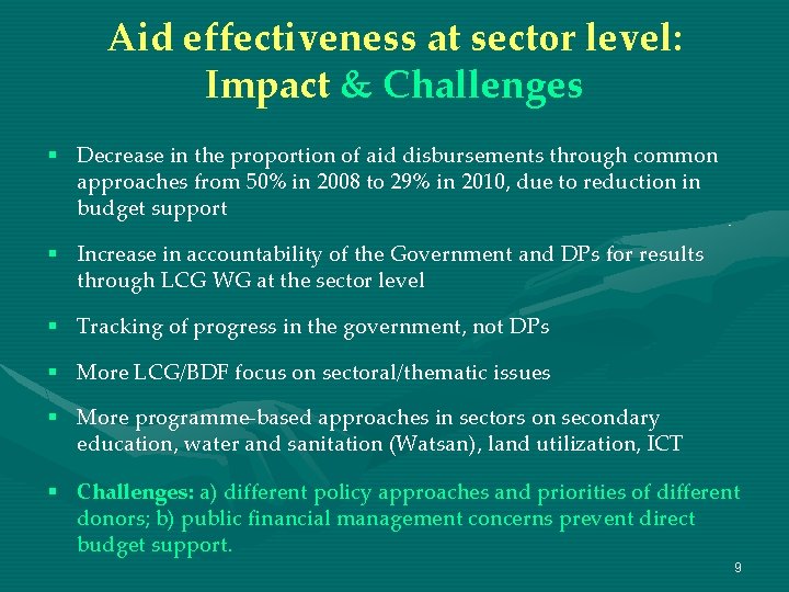 Aid effectiveness at sector level: Impact & Challenges § Decrease in the proportion of