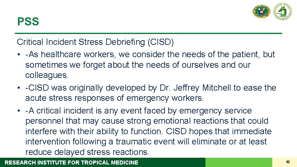 PSS Critical Incident Stress Debriefing (CISD) • -As healthcare workers, we consider the needs