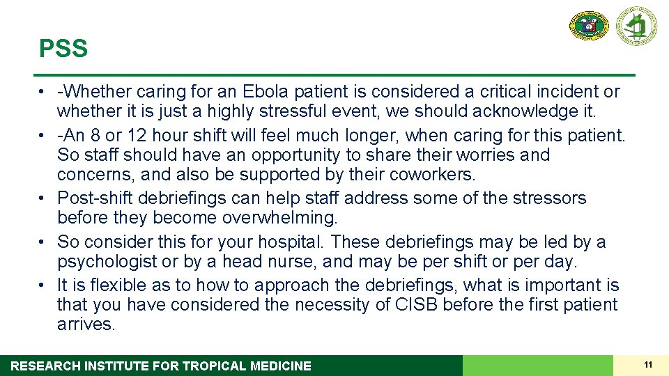 PSS • -Whether caring for an Ebola patient is considered a critical incident or