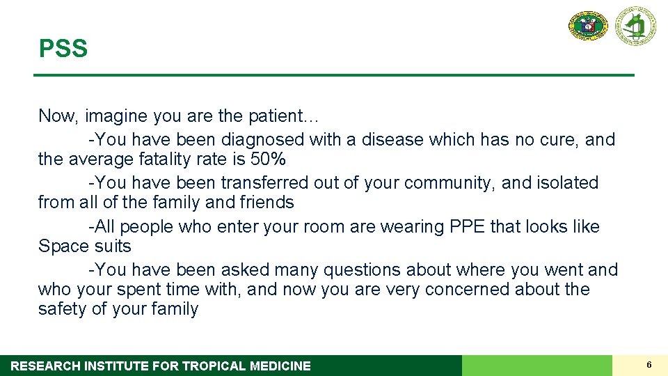 PSS Now, imagine you are the patient… -You have been diagnosed with a disease