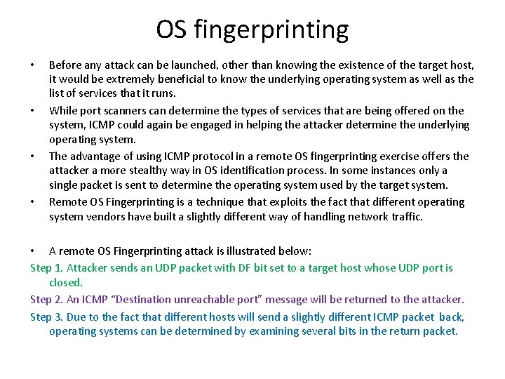 OS fingerprinting • • Before any attack can be launched, other than knowing the OS fingerprinting • • Before any attack can be launched, other than knowing the