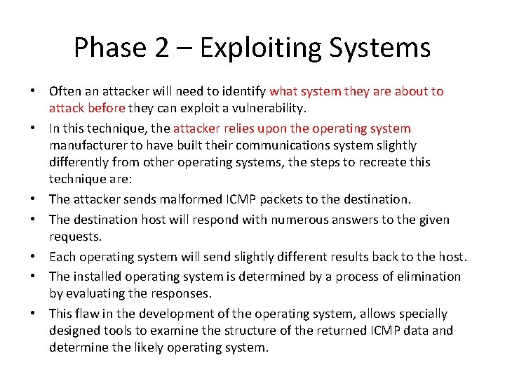Phase 2 – Exploiting Systems • Often an attacker will need to identify what Phase 2 – Exploiting Systems • Often an attacker will need to identify what