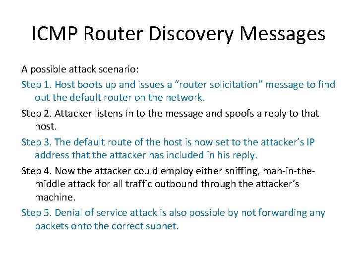 ICMP Router Discovery Messages A possible attack scenario: Step 1. Host boots up and ICMP Router Discovery Messages A possible attack scenario: Step 1. Host boots up and