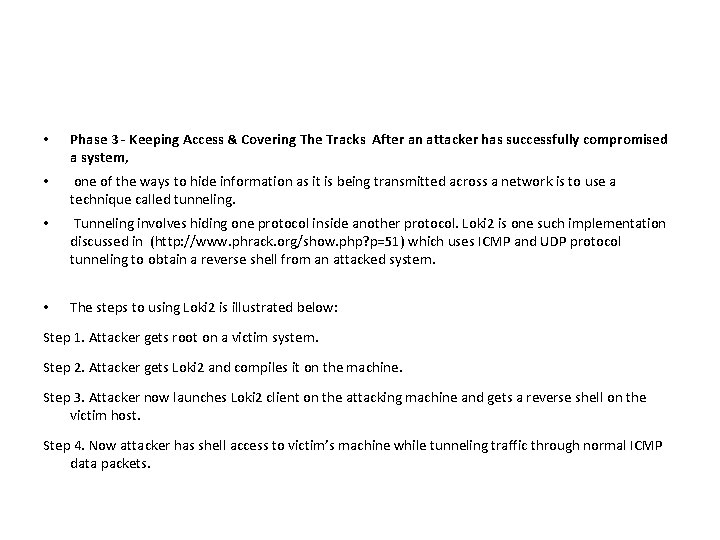 • Phase 3 - Keeping Access & Covering The Tracks After an attacker • Phase 3 - Keeping Access & Covering The Tracks After an attacker