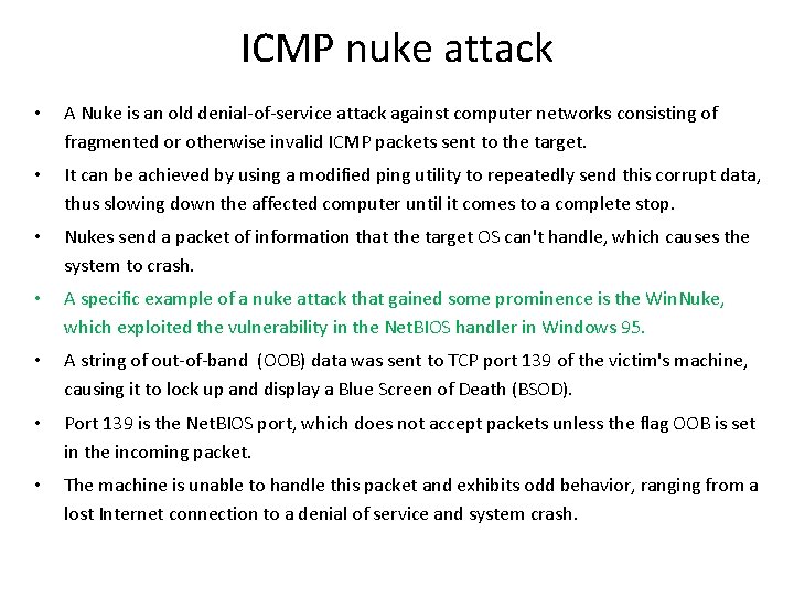 ICMP nuke attack • A Nuke is an old denial-of-service attack against computer networks ICMP nuke attack • A Nuke is an old denial-of-service attack against computer networks