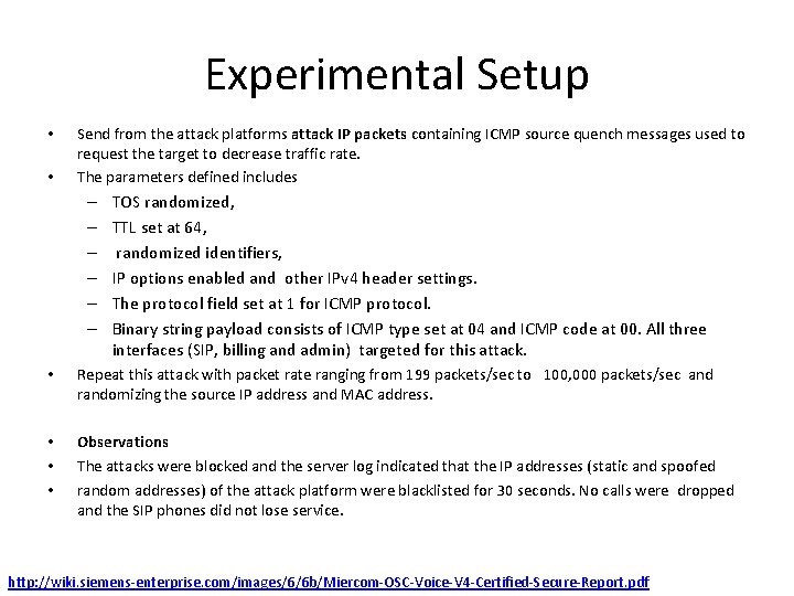 Experimental Setup • • Send from the attack platforms attack IP packets containing ICMP Experimental Setup • • Send from the attack platforms attack IP packets containing ICMP
