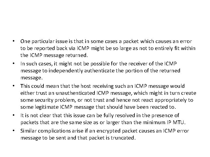 • One particular issue is that in some cases a packet which causes • One particular issue is that in some cases a packet which causes