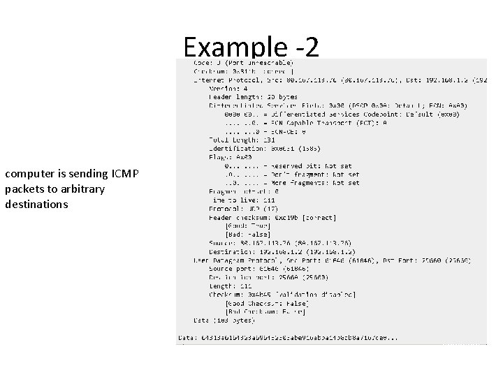 Example -2 computer is sending ICMP packets to arbitrary destinations Example -2 computer is sending ICMP packets to arbitrary destinations