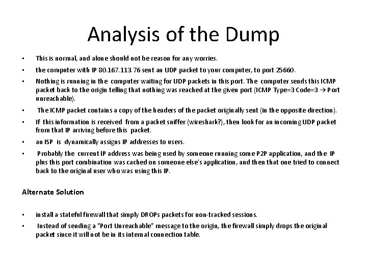 Analysis of the Dump • This is normal, and alone should not be reason Analysis of the Dump • This is normal, and alone should not be reason