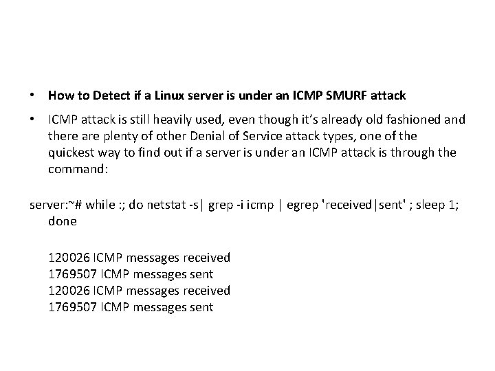 • How to Detect if a Linux server is under an ICMP SMURF • How to Detect if a Linux server is under an ICMP SMURF
