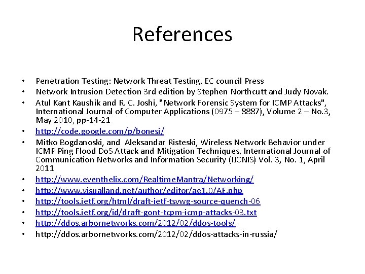 References • • • Penetration Testing: Network Threat Testing, EC council Press Network Intrusion References • • • Penetration Testing: Network Threat Testing, EC council Press Network Intrusion