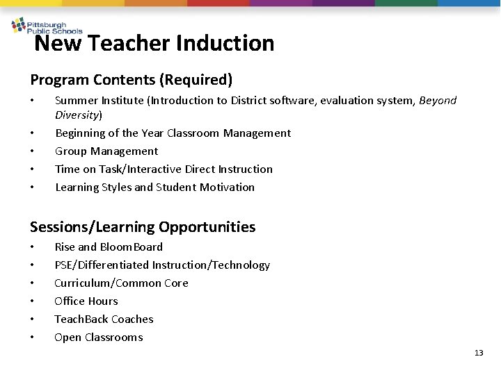 New Teacher Induction Program Contents (Required) • • • Summer Institute (Introduction to District