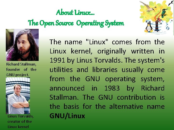 About Linux… The Open Source Operating System Richard Stallman, founder of the GNU project.